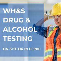 Work Health & Safety Drug & alcohol Testing, onsite or in clinic.